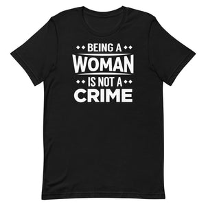 Being A Woman Is Not A Crime