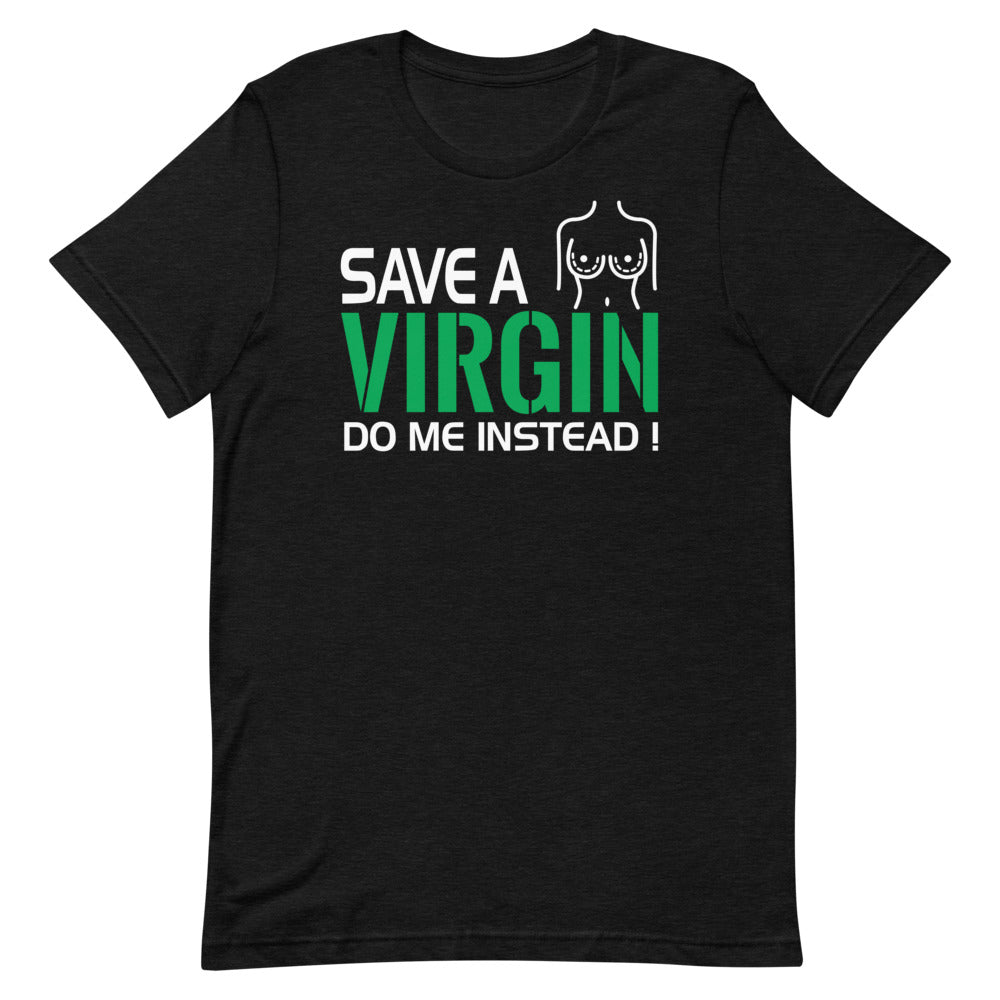 Save A Virgin Do Me Instead