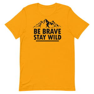 Be Brave Stay Wild