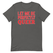 Charger l&#39;image dans la galerie, Let Me Be Perfectly Queer
