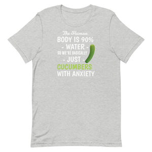 The Human Body is 90% Water So We're Basically Just Cucumbers With Anxiety