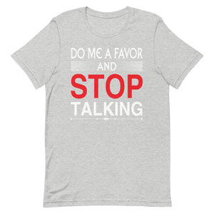 Do Me A Favor And Stop Talking