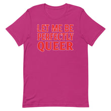 Cargar imagen en el visor de la galería, Let Me Be Perfectly Queer
