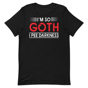 I'm So Goth I Pee Darkness