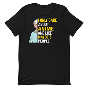 I Only Care About Anime And Maybe 3 People