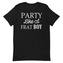 Cargar imagen en el visor de la galería, Party Like A Frat Boy
