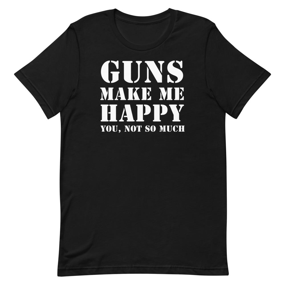 Guns Make Me Happy ....