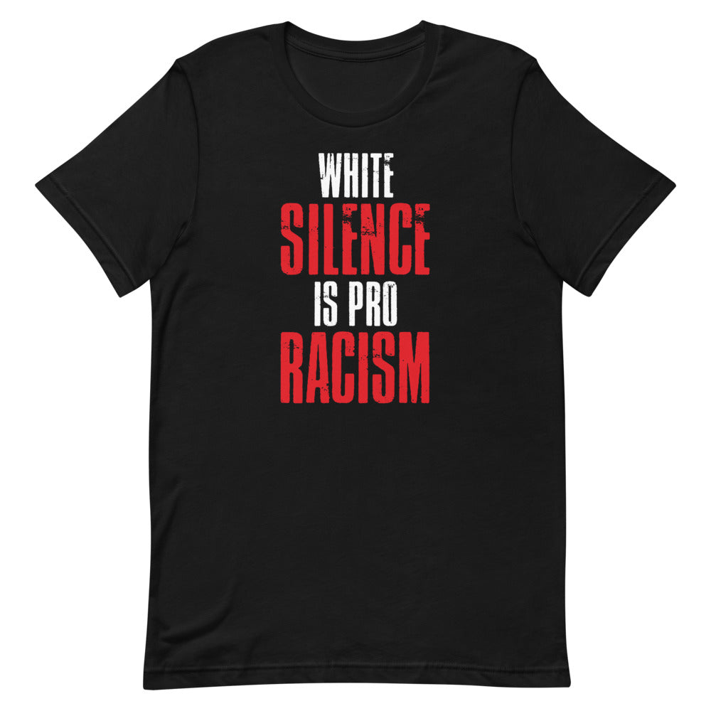 White Silence Is Pro Racism