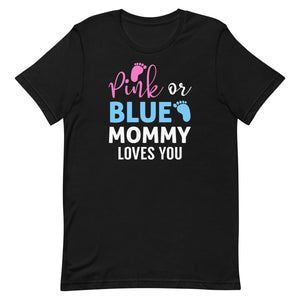Pink or Blue Mommy Loves You