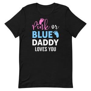 Pink or Blue Daddy Loves You