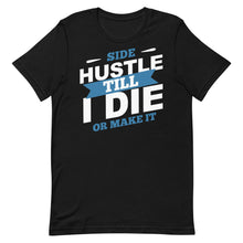 将图片加载到图库查看器，Side Hustle Till I Die Or Make It
