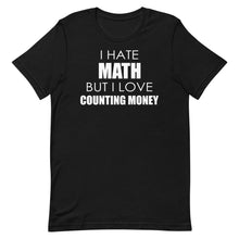 将图片加载到图库查看器，I Hate Math But I Love Counting Money
