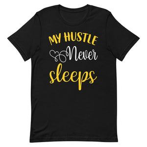 My Hustle Never Sleeps