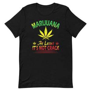 Marijuana - At Least It's Not Crack