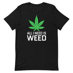 All I Need Is Weed