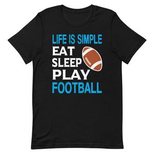 Life Is Simple - Eat Sleep Play - Football