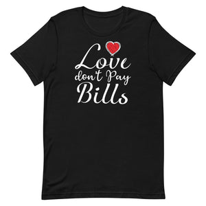 Love Don't Pay Bills