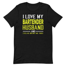 Load image into Gallery viewer, I Love My Bartender Husband ....
