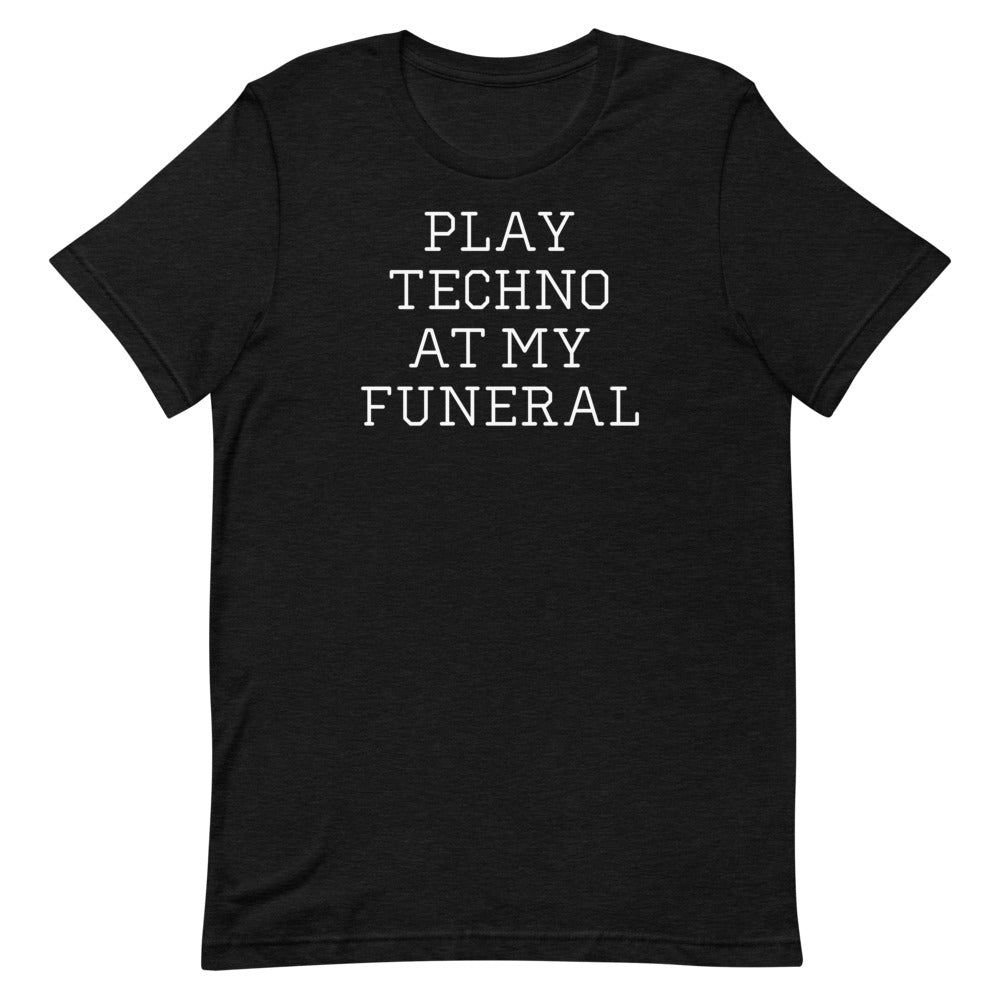 Play Techno At My Funeral