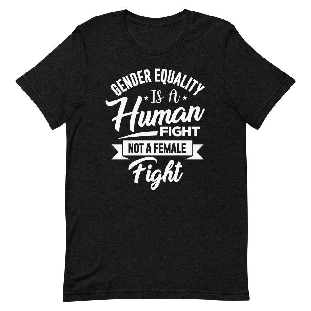 Gender Equality Is A Human Fight ....
