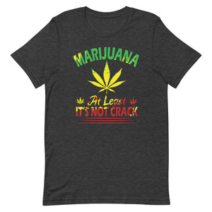 Marijuana - At Least It's Not Crack