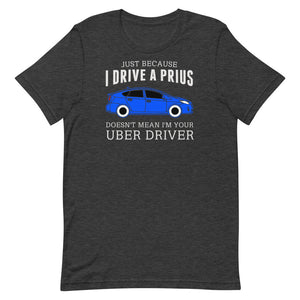 Just Because I Drive A Prius ....