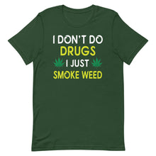 将图片加载到图库查看器，I Don&#39;t Do Drugs I Just Smoke Weed
