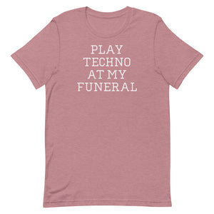 Play Techno At My Funeral
