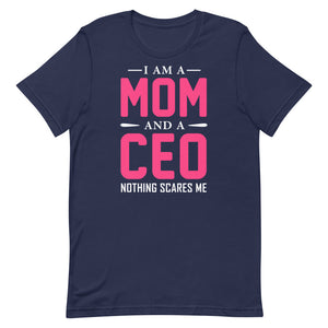 I Am A Mom And A CEO Nothing Scares Me