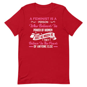 A Feminist Is A Person Who Believes In The Power Of Women