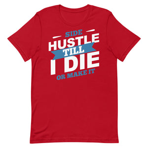 Side Hustle Till I Die Or Make It