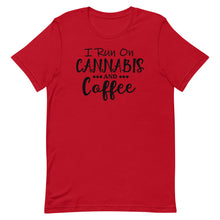 Load image into Gallery viewer, I Run On Cannabis And Coffee
