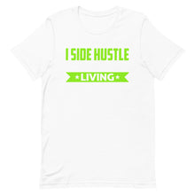 将图片加载到图库查看器，I Side Hustle For A Living
